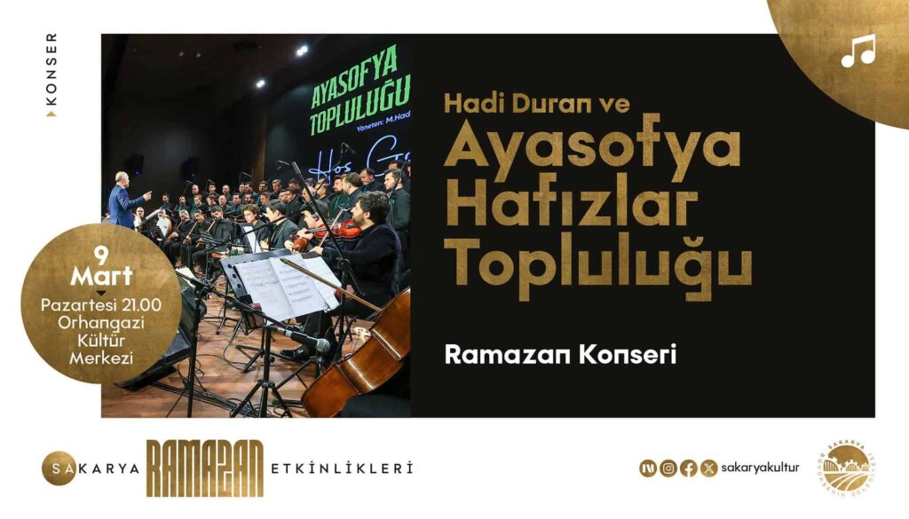 Hadi Duran ve Ayasofya Hafızlar Topluluğu Sakarya'da Ramazan'da Tasavvuf Konseri Sunacak