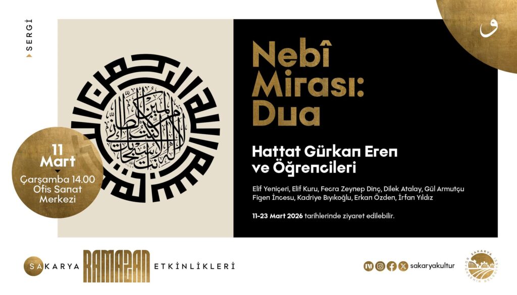 Sakarya'da 'Nebi Mirası: Dua' Hat Sergisi Ramazan Takviminde Sanatseverlerle Buluşuyor