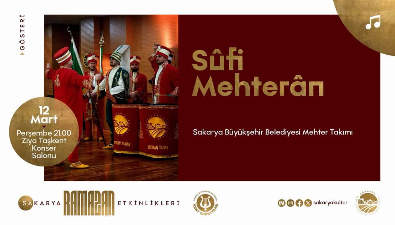 Sakarya’da 12 Mart’ta Ziya Taşkent Konser Salonu’nda Sufi Mehteran Gösterisi Düzenlenecek