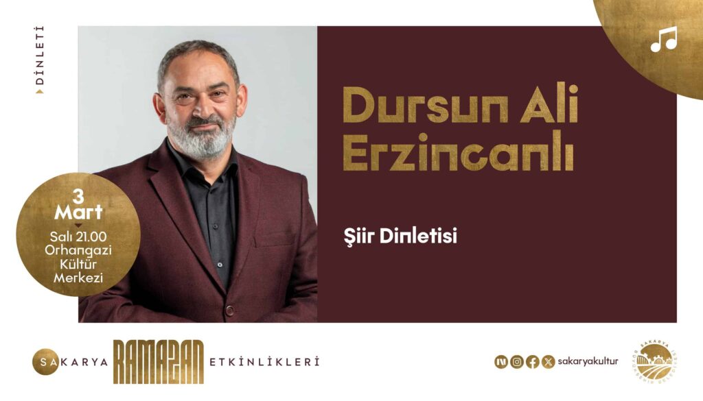 Dursun Ali Erzincanlı, Sakarya’da Ramazan Şiir Dinletisinde Sevenleriyle Buluşacak