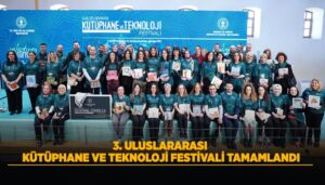 3. Uluslararası Kütüphane ve Teknoloji Festivali Rami Kütüphanesi'nde Sonlandı